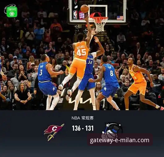 米兰安卓版下载 骑士对魔术136-131激战深度解析:从球星爆发看现代篮球的战术创新